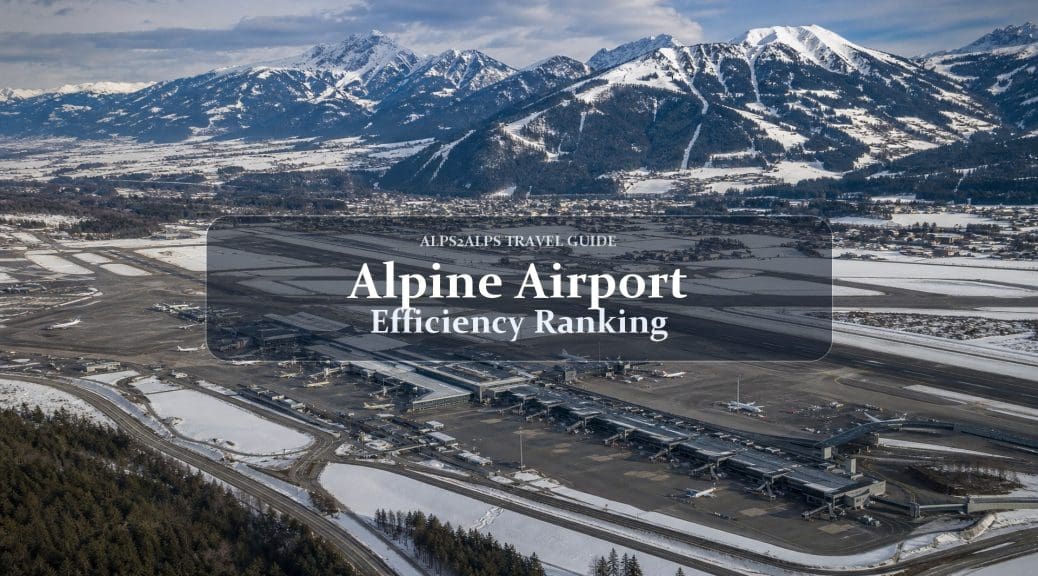 6 Alpine Airports Ranked by Ease for Ski Transfer Passengers