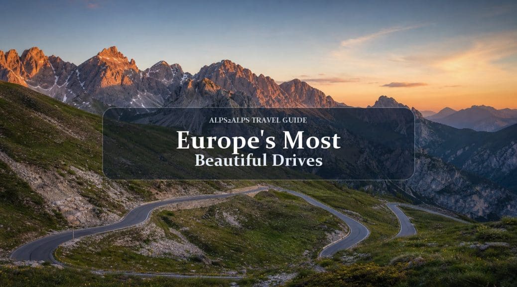 Top 5 Most Scenic Transfer Routes in the Alps
