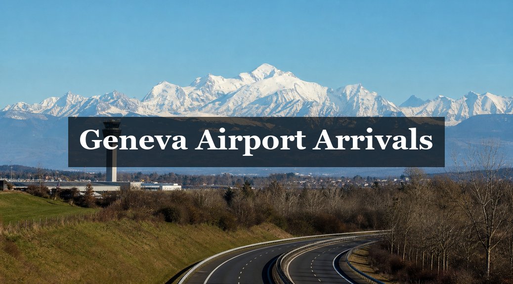 Navigating Geneva Airport arrivals: A complete guide for transfer passengers